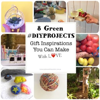 || 8 Green #DIYProjects - Gift Inspirations You Can Make With Love || conversationswithmysister.com.au